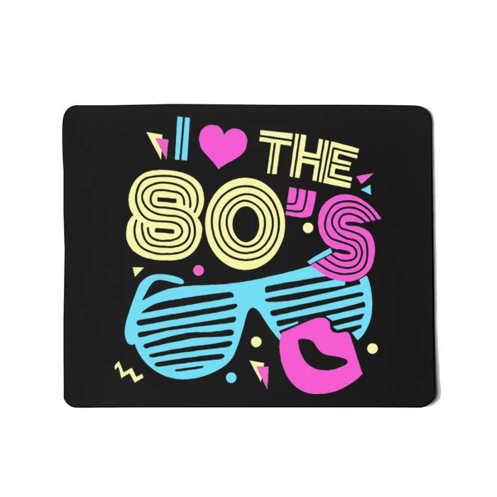 Eighties I Love The 80's 1980's Birthday Women Gift Mousepad