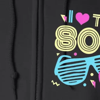 Eighties I Love The 80's 1980's Birthday Women Gift Full Zip Hoodie