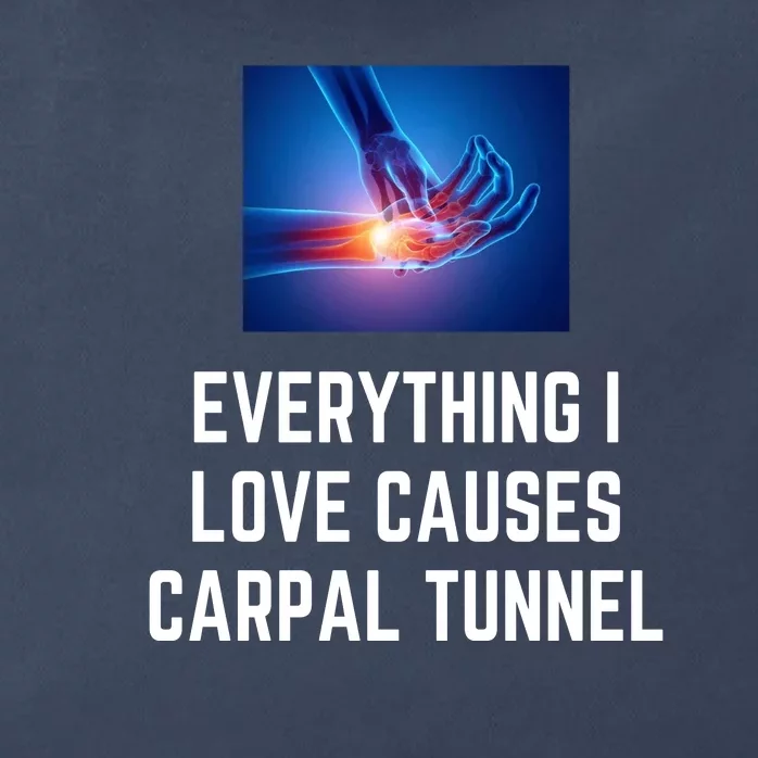 Everything I Love Causes Carpal Tunnel Zip Tote Bag