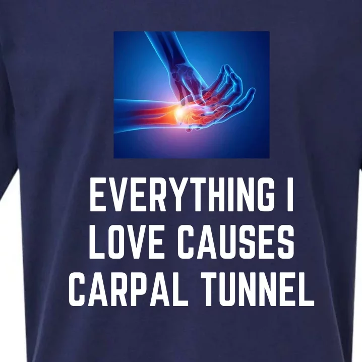 Everything I Love Causes Carpal Tunnel Sueded Cloud Jersey T-Shirt