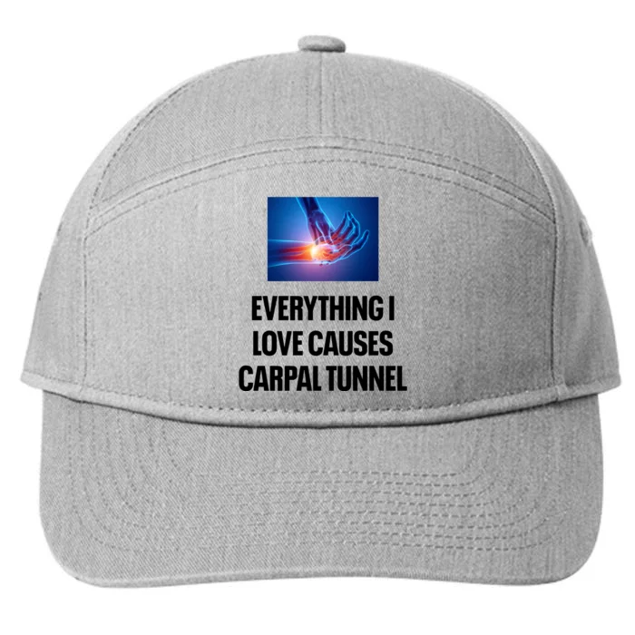 Everything I Love Causes Carpal Tunnel 7-Panel Snapback Hat