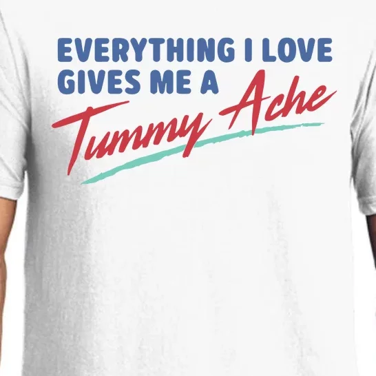 Everything I Love Gives Me A Tummy Ache Pajama Set