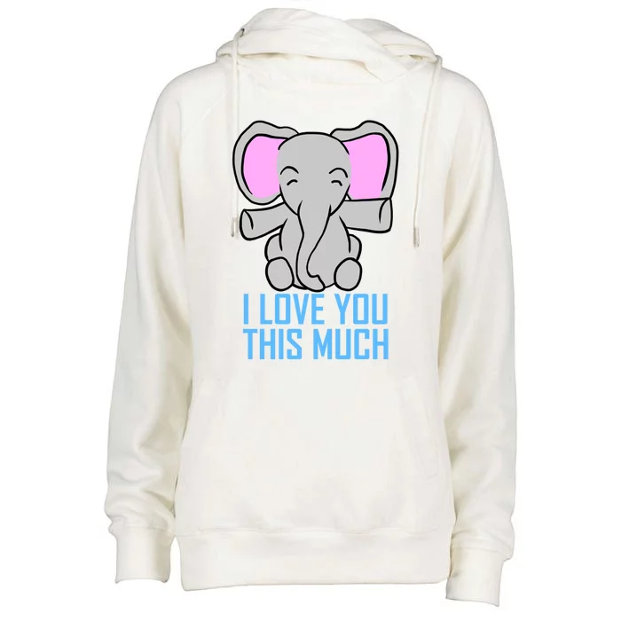 Elephant I Love You This Much Valentine's Day Cute Animal Gift Womens Funnel Neck Pullover Hood