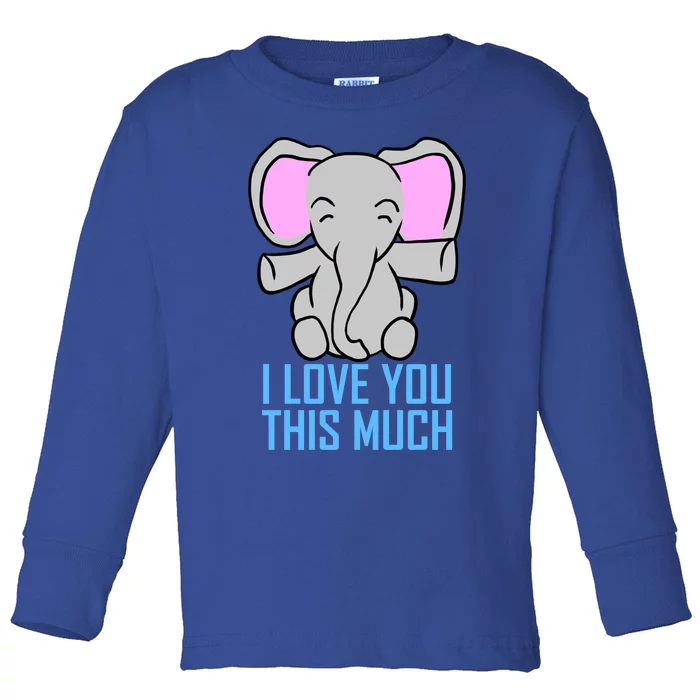 Elephant I Love You This Much Valentine's Day Cute Animal Gift Toddler Long Sleeve Shirt