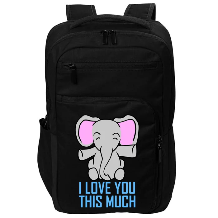 Elephant I Love You This Much Valentine's Day Cute Animal Gift Impact Tech Backpack