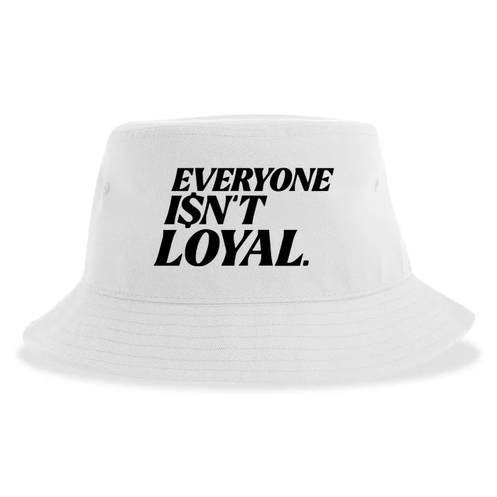 Everyone IsnT Loyal Sustainable Bucket Hat