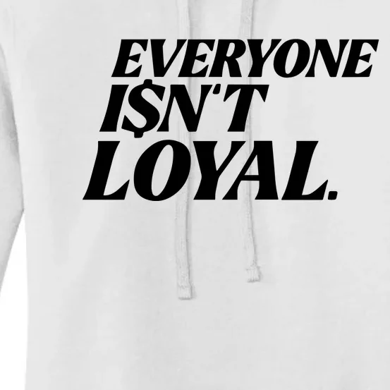 Everyone IsnT Loyal Women's Pullover Hoodie