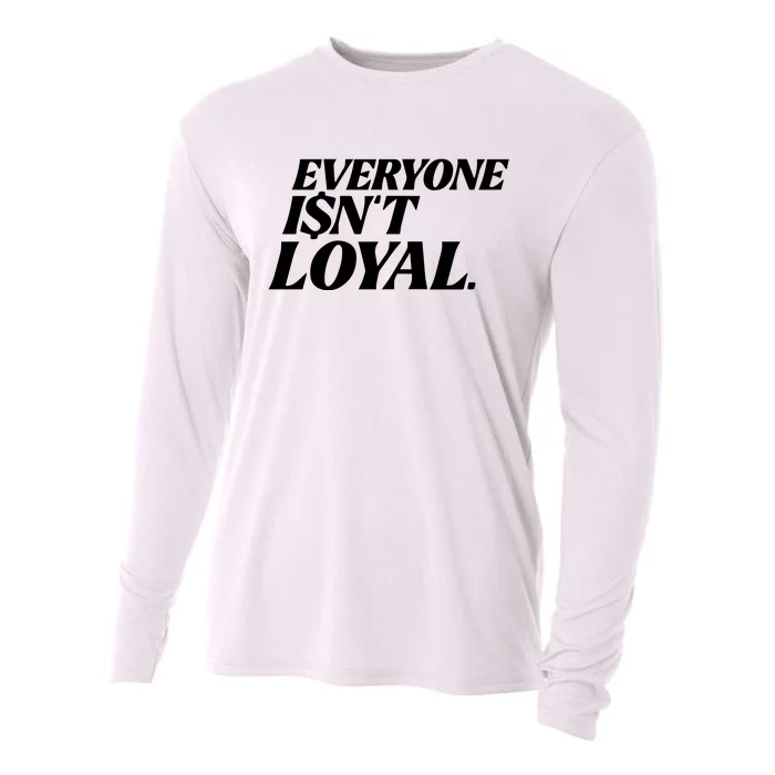 Everyone IsnT Loyal Cooling Performance Long Sleeve Crew