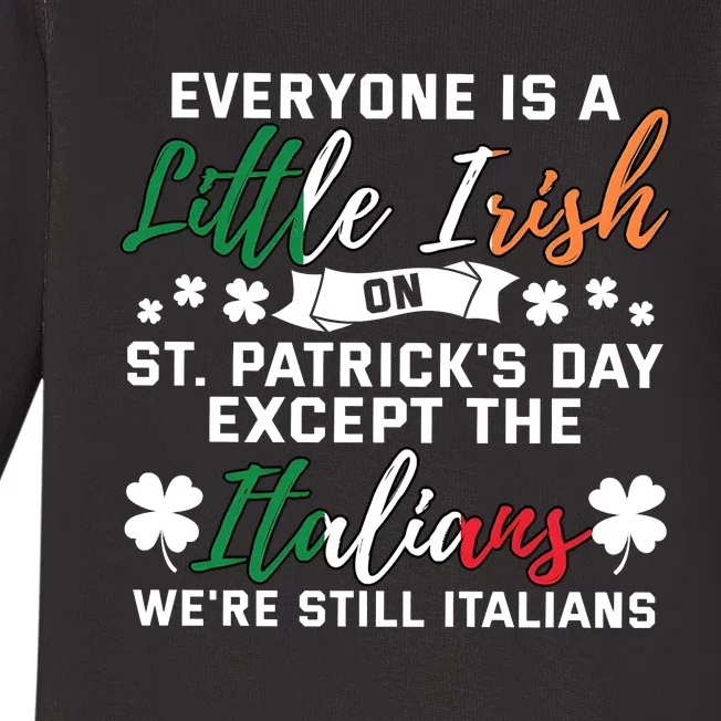 Everyone Is Little Irish On Patrick Day Except Italians Baby Long Sleeve Bodysuit