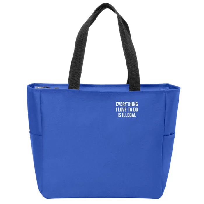 Everything I Love To Do Is Illegal Vintage Zip Tote Bag