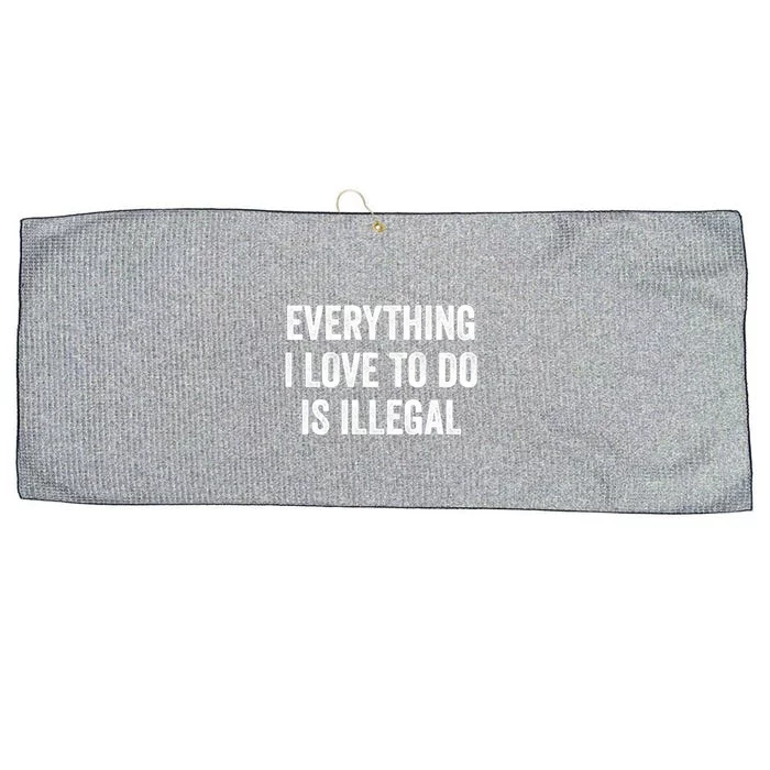 Everything I Love To Do Is Illegal Vintage Large Microfiber Waffle Golf Towel