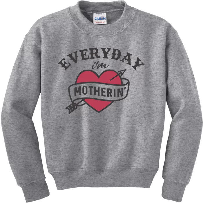 Everyday Im Motherin Kids Sweatshirt