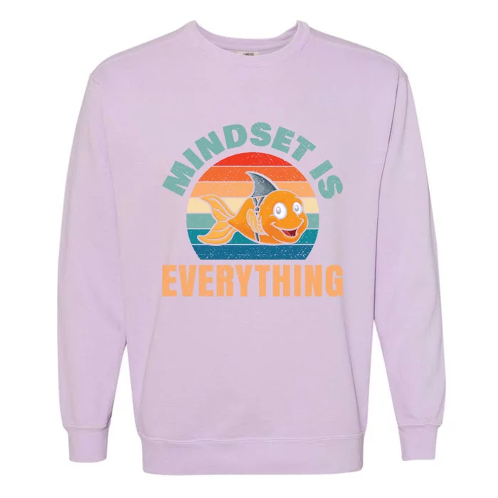 Everything Is Mindset Motivational Inspiration Shark Fin Gift Garment-Dyed Sweatshirt