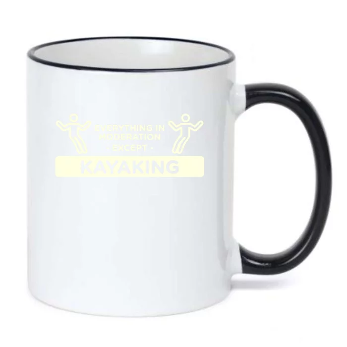 Everything In Moderation Except Kayaking Kayak Cool Gift Black Color Changing Mug