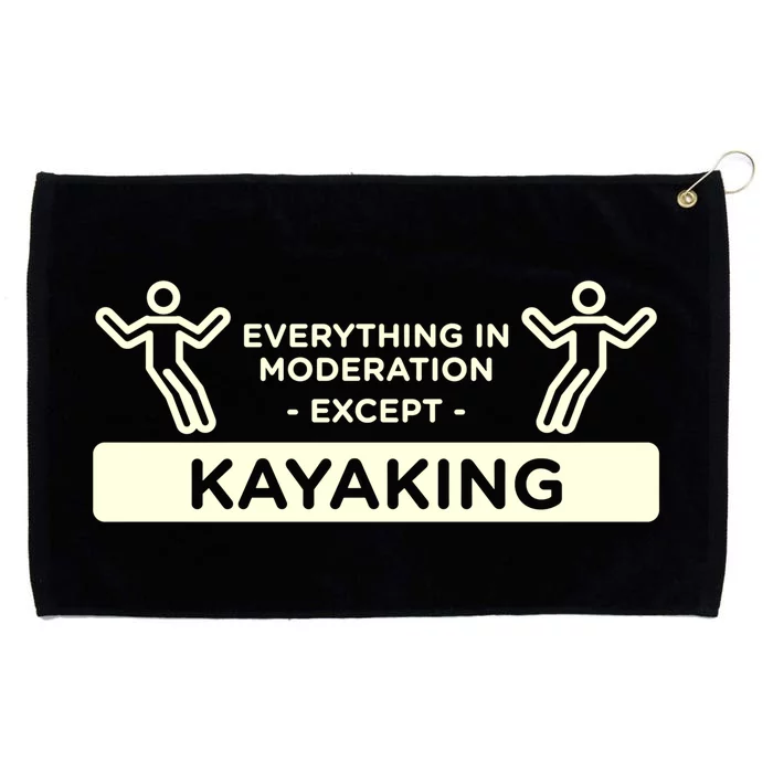 Everything In Moderation Except Kayaking Kayak Cool Gift Grommeted Golf Towel