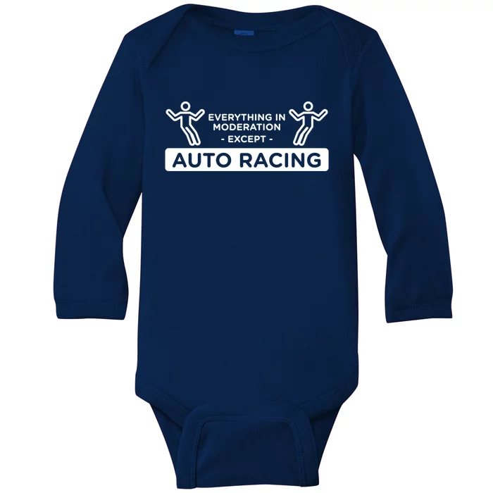 Everything In Moderation Except Auto Racing Car Racing Gift Baby Long Sleeve Bodysuit