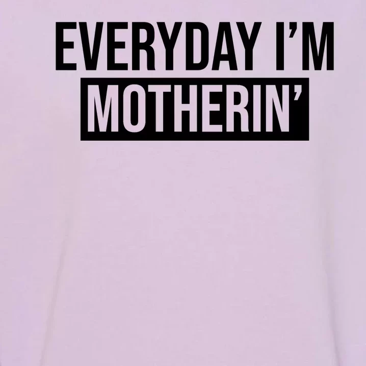 Everyday Im Motherin Garment-Dyed Sweatshirt