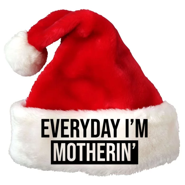 Everyday Im Motherin Premium Christmas Santa Hat