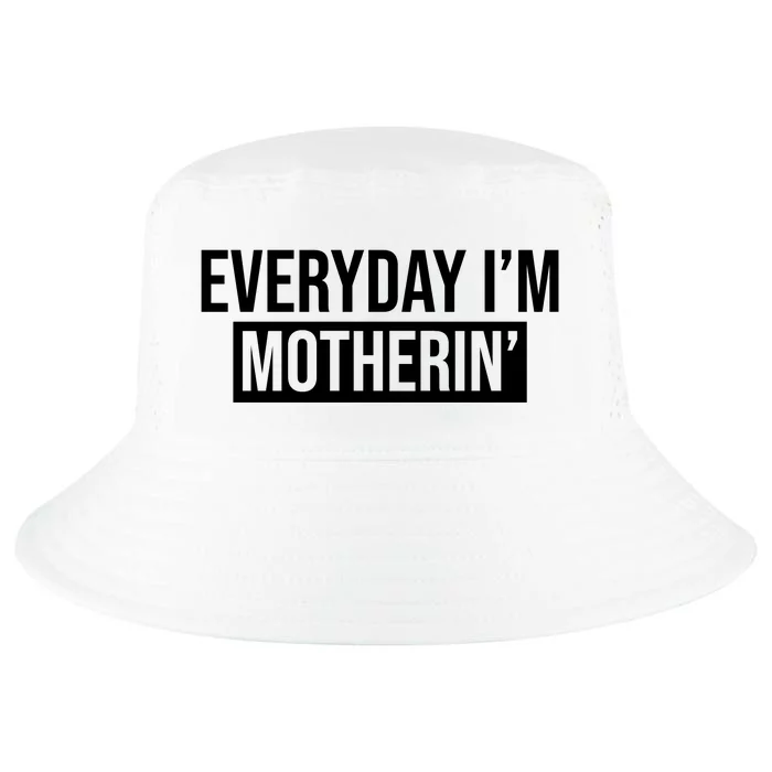 Everyday Im Motherin Cool Comfort Performance Bucket Hat