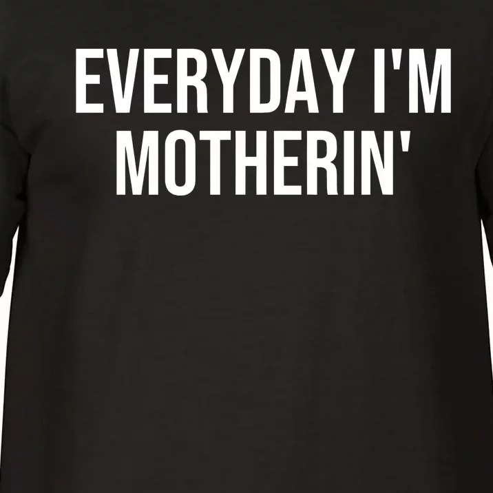 Everyday IM Motherin MotherS Day 2024 Comfort Colors T-Shirt