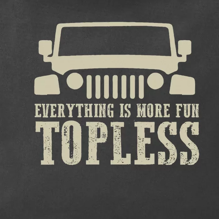 Everything Is More Fun Topless Offroad Humor Zip Tote Bag