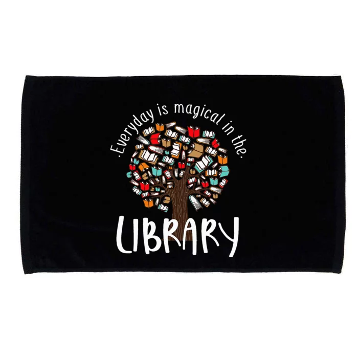 Everyday Is Magical In The Library Book Lover Top Librarian Microfiber Hand Towel