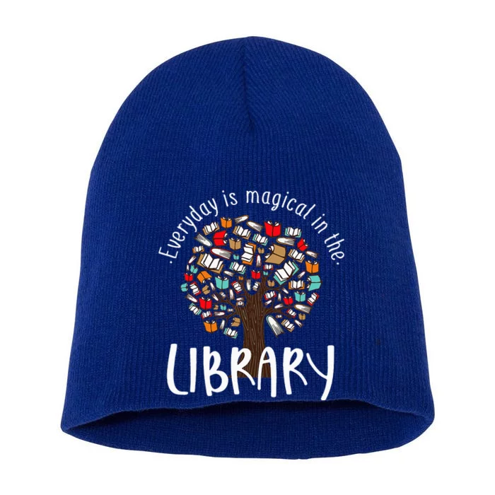 Everyday Is Magical In The Library Book Lover Top Librarian Short Acrylic Beanie