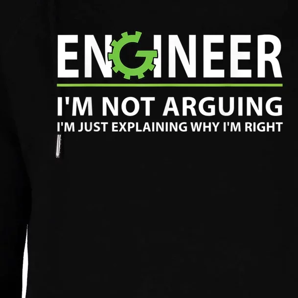 Engineer I'm Not Arguing Funny Engineering Quote Engineers Womens Funnel Neck Pullover Hood