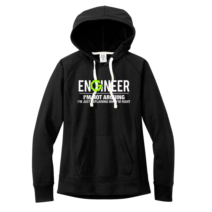 Engineer I'm Not Arguing Funny Engineering Women's Fleece Hoodie