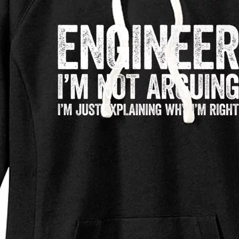 Engineer I'm Not Arguing Just Explaining Why I'm Right Premium Women's Fleece Hoodie