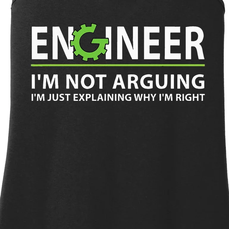 Engineer Im Not Arguing Funny Engineering Quote Engineers Ladies Essential Tank