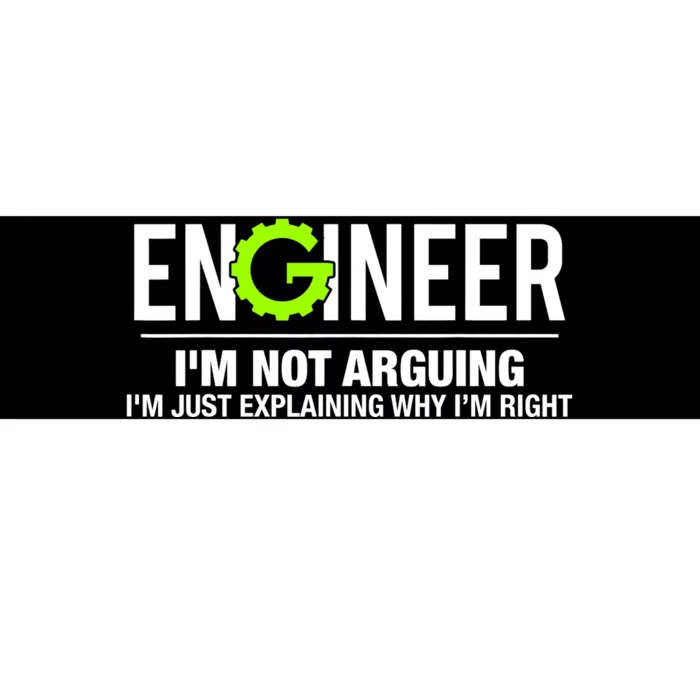 Engineer I'm Not Arguing Funny Engineering Bumper Sticker