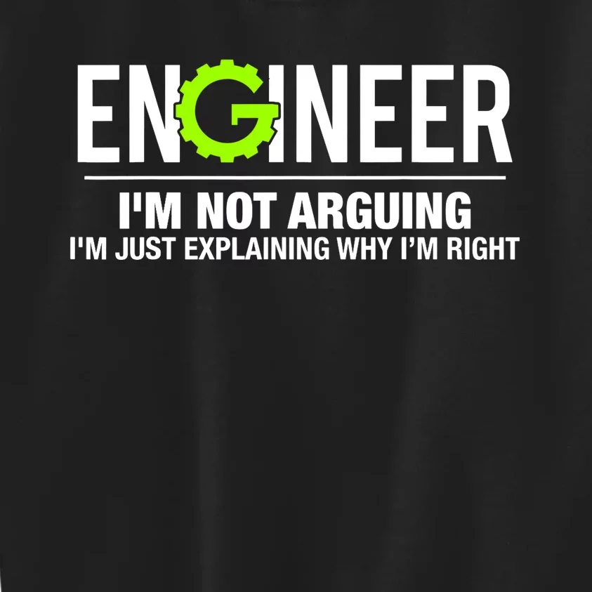 Engineer I'm Not Arguing Funny Engineering Kids Sweatshirt