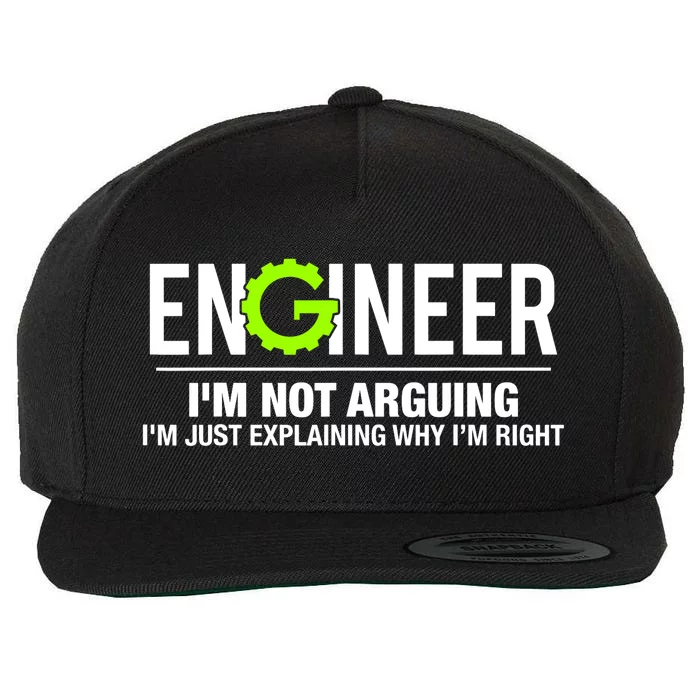 Engineer I'm Not Arguing Funny Engineering Wool Snapback Cap