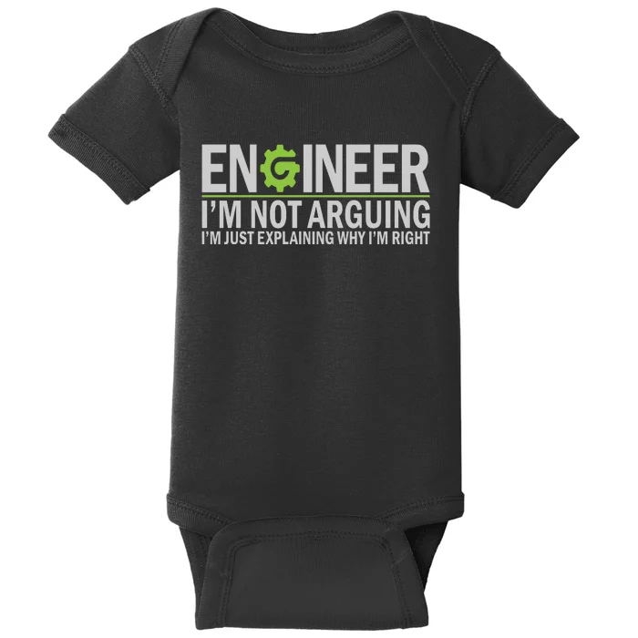 Engineer I'm Not Arguing Funny Engineering Quote Engineers Baby Bodysuit