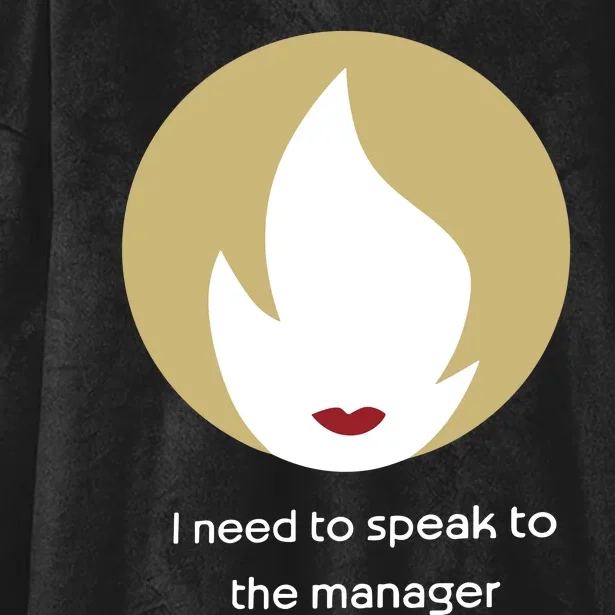 Emotionalclub I Need To Speak To The Manager Hooded Wearable Blanket