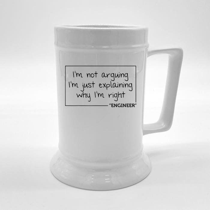 Engineer Im Not Arguing Shirts Funny Engineering Gift Idea Front & Back Beer Stein