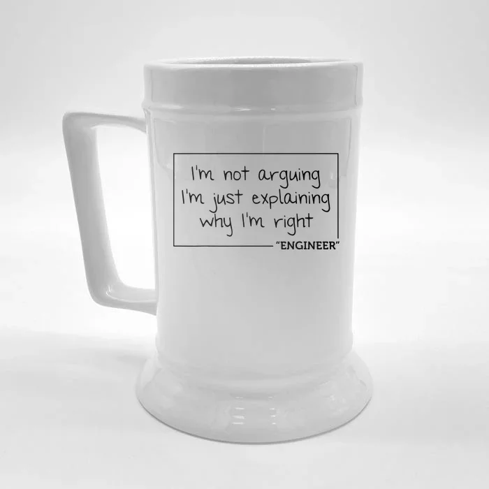 Engineer Im Not Arguing Shirts Funny Engineering Gift Idea Front & Back Beer Stein