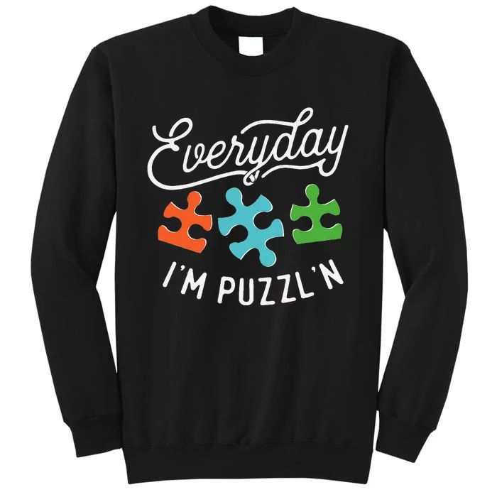 Everyday IM PuzzlN Puzzle Master Puzzler Tall Sweatshirt