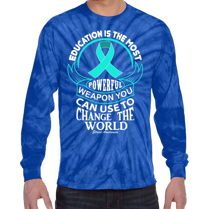 Education Is Powerful Stress Awareness Cute Gift Tie-Dye Long Sleeve Shirt