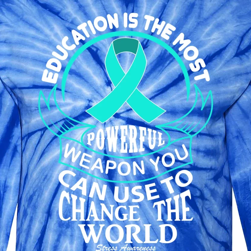 Education Is Powerful Stress Awareness Cute Gift Tie-Dye Long Sleeve Shirt