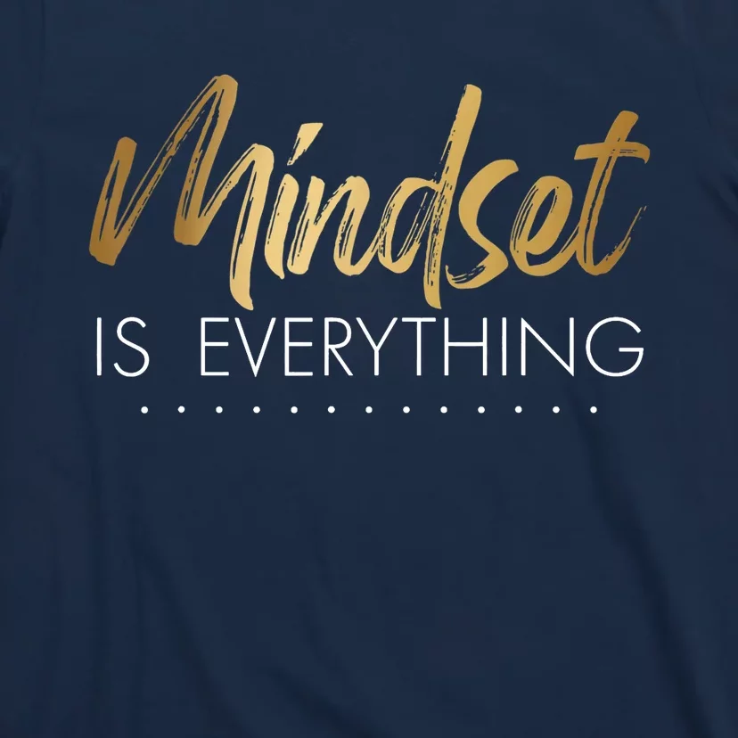 Everything Is Positive Mindset Inspirational Motivational T-Shirt