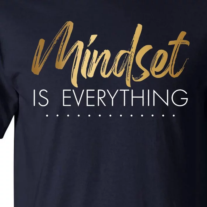 Everything Is Positive Mindset Inspirational Motivational Tall T-Shirt