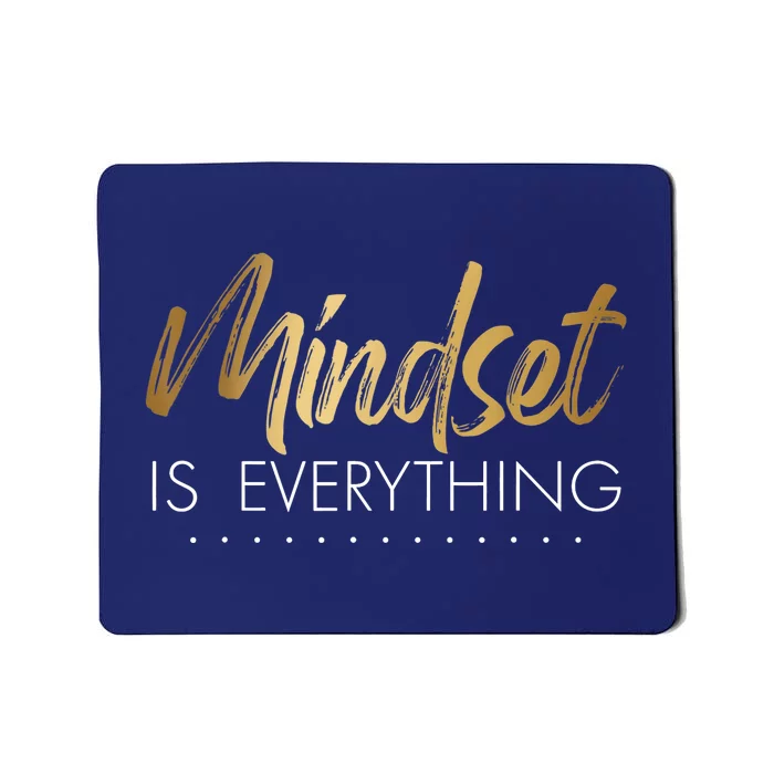 Everything Is Positive Mindset Inspirational Motivational Mousepad