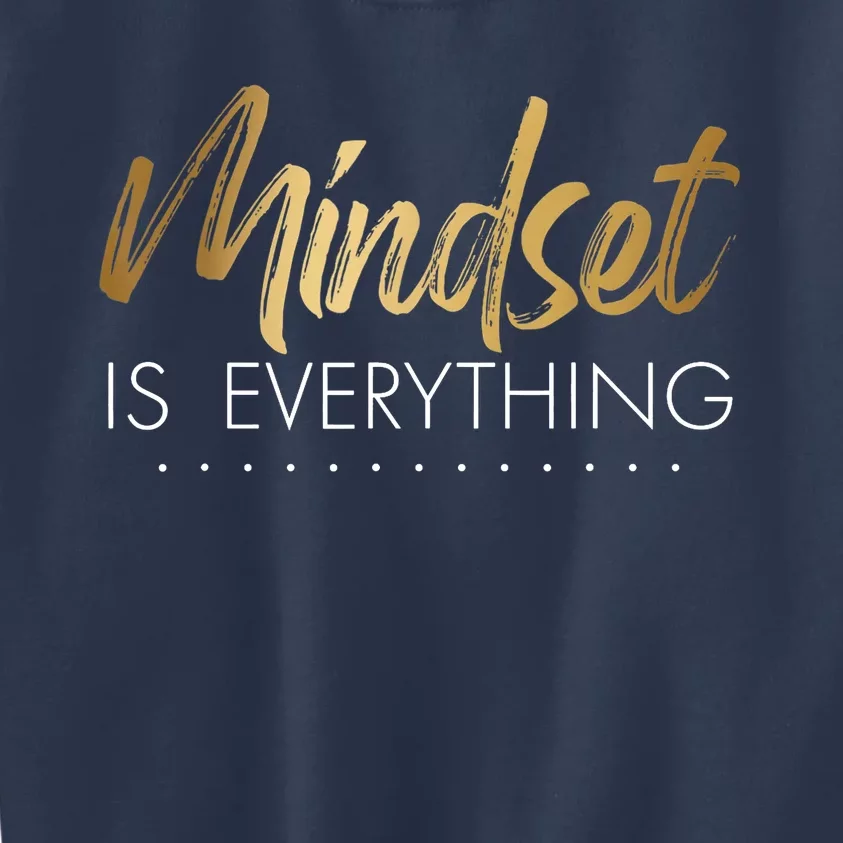 Everything Is Positive Mindset Inspirational Motivational Kids Sweatshirt