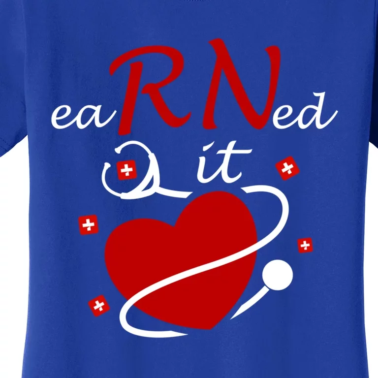 Earned It Rn Nurse Nursing Graduation Heartbeat Stethoscope Cute Gift Women's T-Shirt