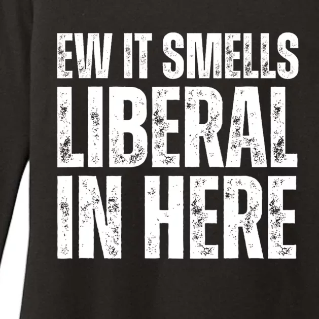 Ew It Smells Liberal In Here Womens CVC Long Sleeve Shirt