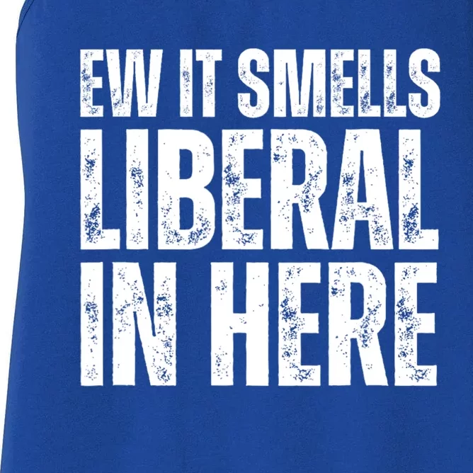 Ew It Smells Liberal In Here Women's Racerback Tank