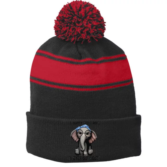 Elephant I'm Sorry Did I Roll My Eyes Out Loud Stripe Pom Pom Beanie