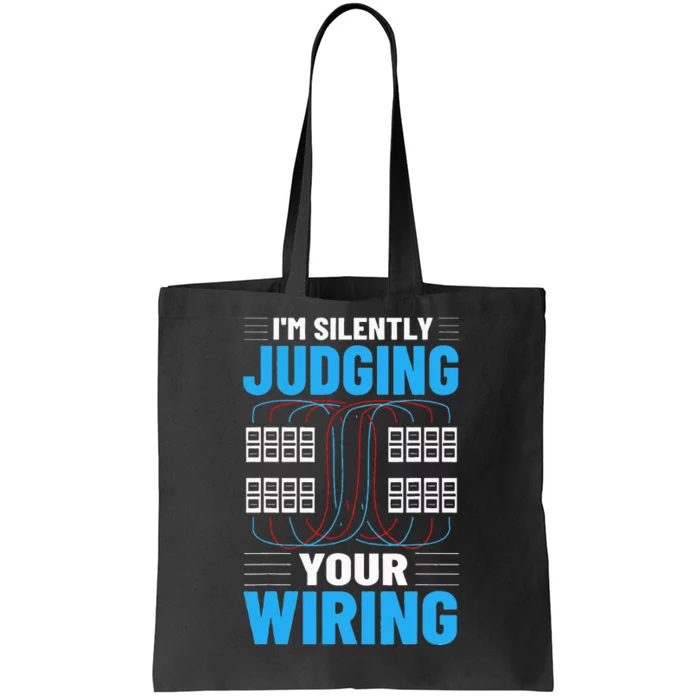 Electrical I'm Silently Judging Your Wiring Electric Worker Tote Bag